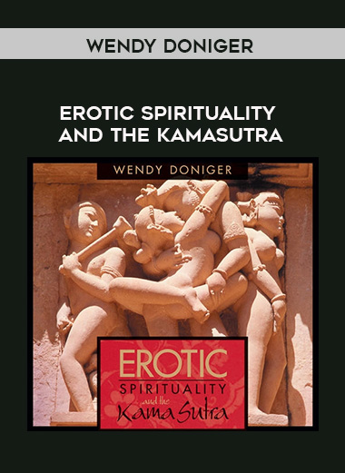 Wendy Doniger - EROTIC SPIRITUALITY AND THE KAMASUTRA download
