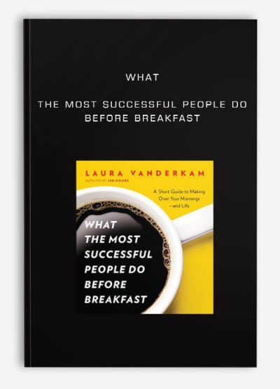 What the Most Successful People Do Before Breakfast download