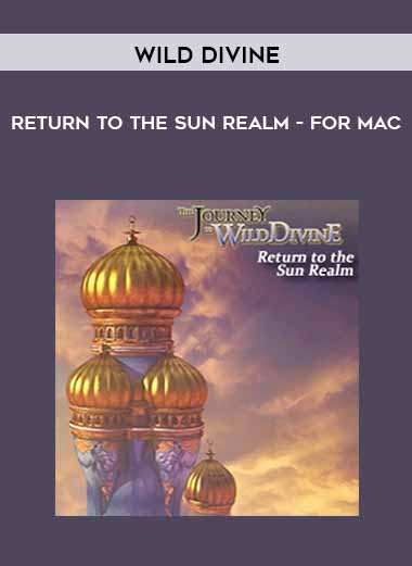Wild Divine - Return to the Sun Realm - for Mac download