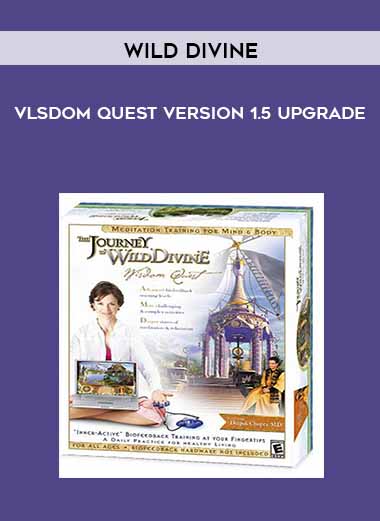 Wild Divine - Vlsdom Quest version 1.5 upgrade download