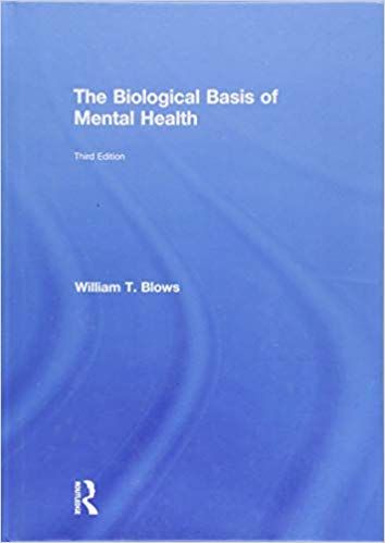 William T. Blows - The Biological Basis of Mental Health (3rd edition) download