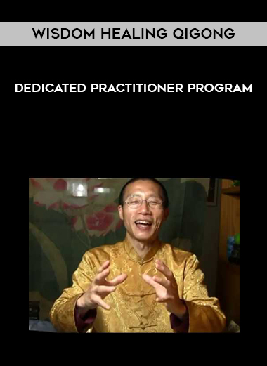 Wisdom Healing Qigong - Dedicated Practitioner Program download