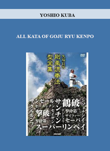 YOSHIO KUBA - ALL KATA OF GOJU RYU KENPO download