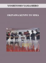 YOSHITOMO YAMASHIRO - OKINAWA KENPO TO MMA download