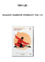 Yen Lei - Shaokn Warrior Workout Vol 1-3 download