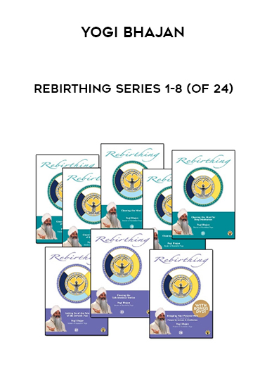 Yogi Bhajan - Rebirthing Series 1-8 (of 24) download