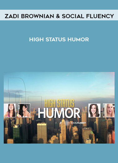 Zadi Brownian & Social Fluency - High Status Humor download