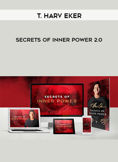 T. Harv Eker - Secrets of Inner Power 2.0 download