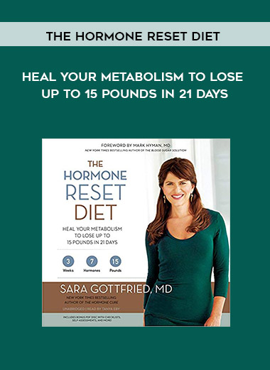 The Hormone Reset Diet: Heal Your Metabolism to Lose Up to 15 Pounds in 21 Days download