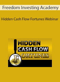 Freedom Investing Academy - Hidden Cash Flow Fortunes Webinar download