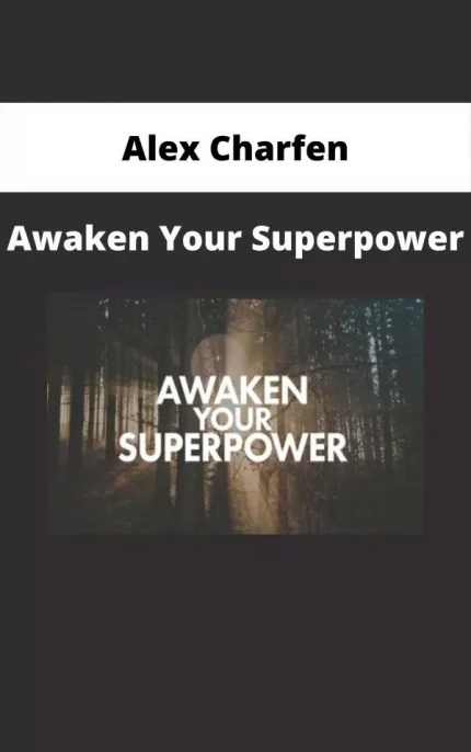 Alex Charfen - Awaken Your Superpower download