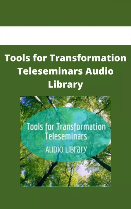 Tools for Tranformation Teleseminars Audio Library download
