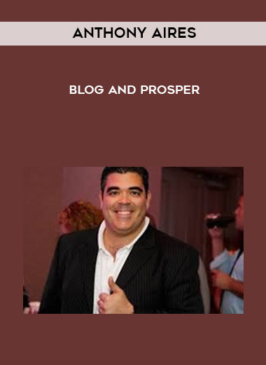 Anthony Aires - Blog And Prosper download