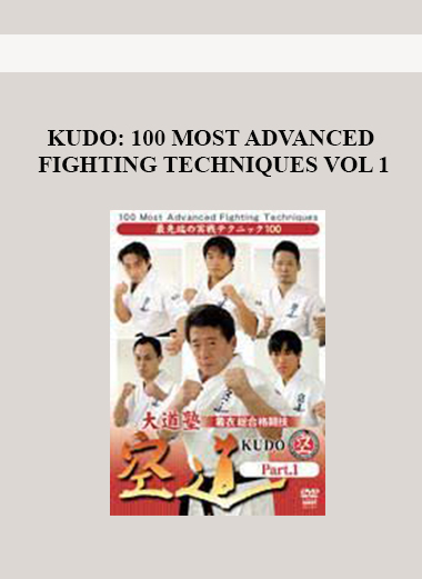 KUDO: 100 MOST ADVANCED FIGHTING TECHNIQUES VOL 1 download