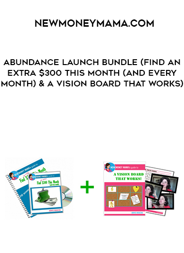 newmoneymama.com - Abundance Launch Bundle (Find An Extra $300 This Month (and every month) & A Vision Board That Works) download