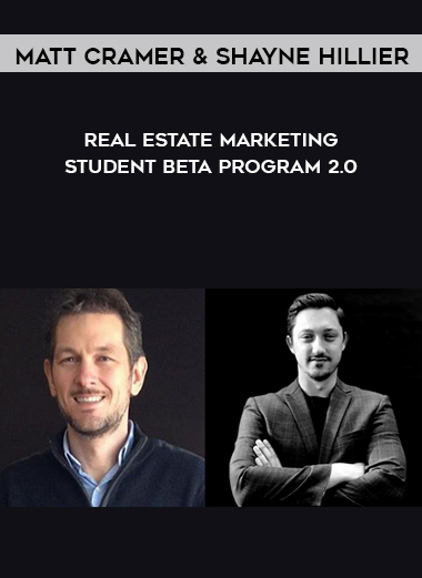 Matt Cramer and Shayne Hillier - Real Estate Marketing Student Beta Program 2.0 download