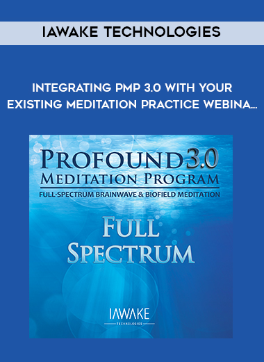 iAwake Technologies - Integrating PMP 3.0 with Your Existing Meditation Practice Webina... download