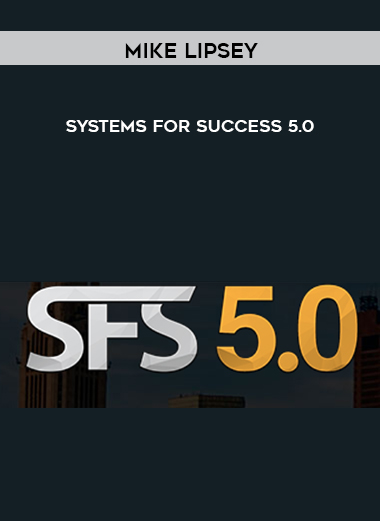 Mike Lipsey - Systems For Success 5.0 download