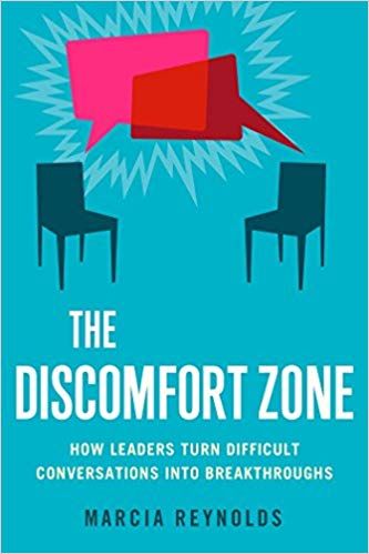 Marcia Reynolds - The Discomfort Zone: How Leaders Turn Difficult Conversations Into Breakthroughs download