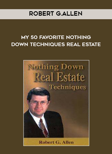 Robert G.Allen - my 50 favorite nothing down techniques real estate download