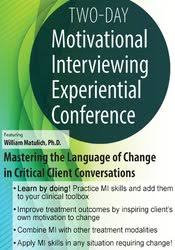 2-Day Motivational Interviewing Experiential Conference Mastering the Language of Change in Critical Client Conversations (Digital Seminar) download