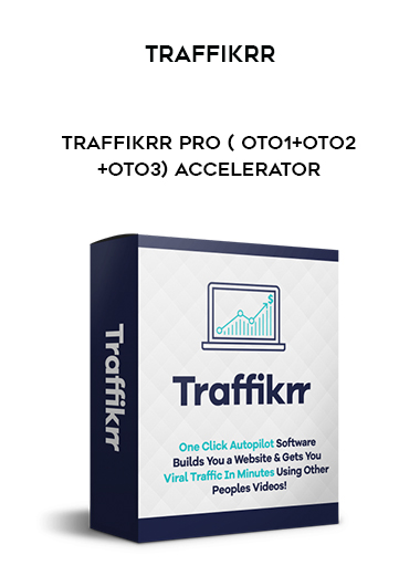 traffikrr _ Traffikrr Pro ( OTO1+OTO2+OTO3) download