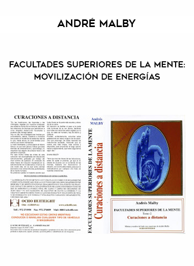 André Malby - Facultades Superiores de la Mente: Movilización de Energías download