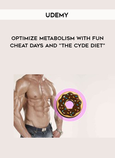Udemy - Optimize Metabolism with Fun Cheat Days and "The Cyde Diet" download