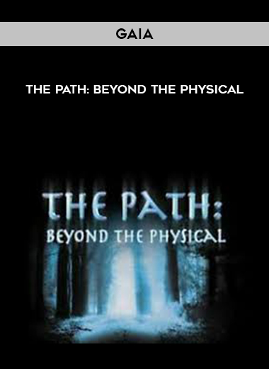 Gaia - The Path: Beyond the Physical download