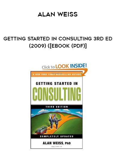 Alan Weiss - Getting Started In Consulting 3rd Ed (2009) ([eBook (PDF)] download