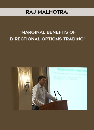 Raj Malhotra: “Marginal Benefits of Directional Options Trading” download