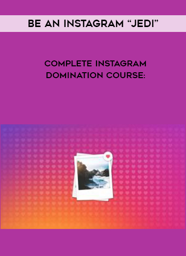Complete Instagram Domination Course: Be An Instagram “Jedi” download