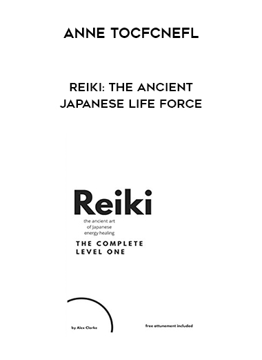 Anne Tocfcnefl - Reiki: The Ancient Japanese Life Force download