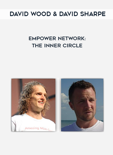 David Wood & David Sharpe - Empower Network: The Inner Circle download