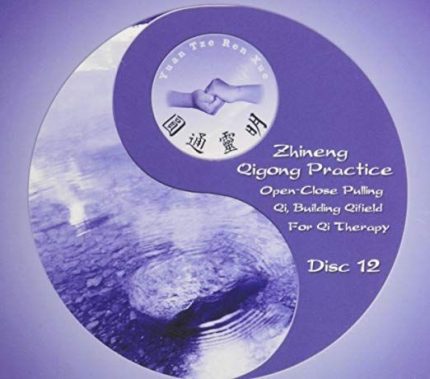 Yuan Tze Ren Xue - Zhineng Qigong Practice - Disc 12/ Open Close Pulling Qi