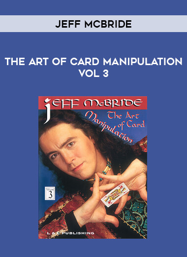 Jeff McBride - The Art of Card Manipulation Vol 3 download