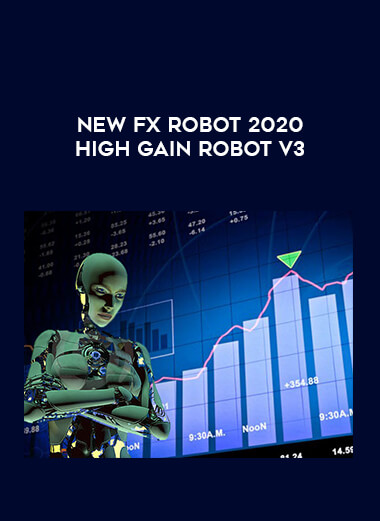 New Fx Robot 2020 High Gain Robot V3 download