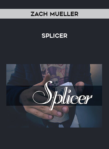 Zach Mueller - Splicer download
