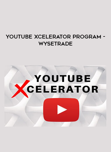 YouTube Xcelerator Program - Wysetrade download