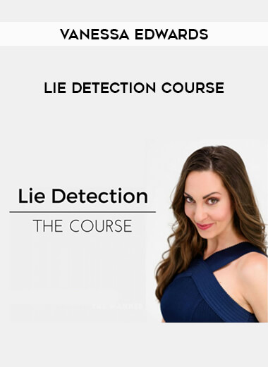 Vanessa Edwards - Lie Detection Course download