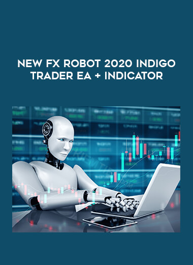 NEW Fx ROBOT 2020 INDIGO TRADER EA + INDICATOR download