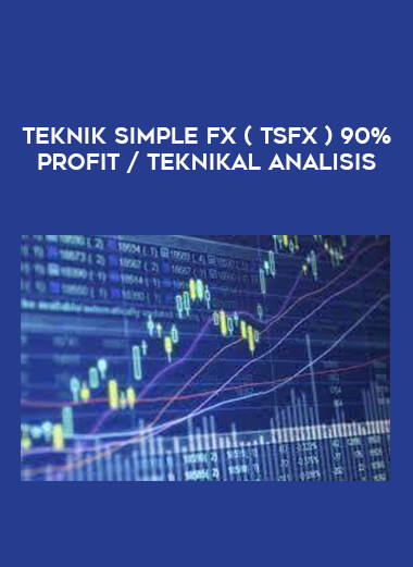 TEKNIK SIMPLE FX ( TSFX ) 90% PROFIT / TEKNIKAL ANALISIS download