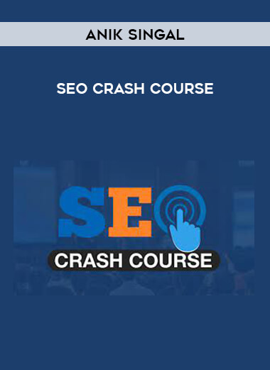 Anik Singal - SEO Crash Course download