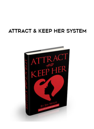 Attract & Keep Her System