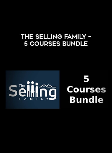 The Selling Family – 5 Courses Bundle download
