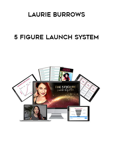 Laurie Burrows – 5 Figure Launch System download