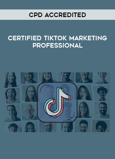 Certified TikTok Marketing Professional - CPD Accredited download