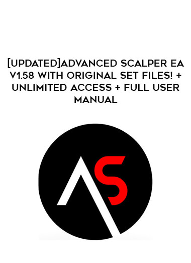 [Updated]Advanced Scalper EA v1.58 with Original SET Files!+ UNLIMITED ACCESS + FULL USER MANUAL download