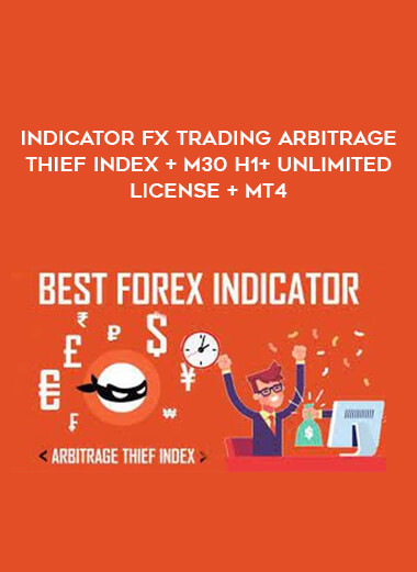 Indicator Fx Trading Arbitrage Thief Index + M30 H1+ Unlimited License + mt4 download