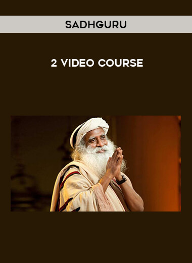 Sadhguru - 2 Video Course download